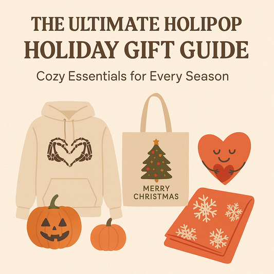The Ultimate Holipop Holiday Gift Guide — Cozy Essentials for Every Season
